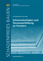 Jan Bredemeyer, Nils Oster, Nabil Fouad, Ralf Ruhnau, Silke Sous - Schimmelschäden und Tauwasserbildung an Fenstern.