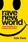 Kirk Field - Rave New World