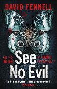 David Fennell,  Fennell David - See No Evil - The critically acclaimed, gripping and twisty crime thriller