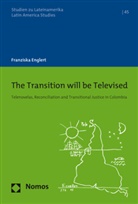 Franziska Englert - The Transition will be Televised