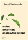 Vivekananda Swami, Swami Vivekananda - Meine Botschaft an das Abendland