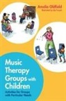 Amelia Oldfield, Lily Fossett - Music Therapy Groups with Children