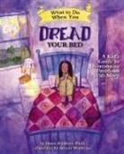 Dawn Huebner, Bonnie Matthews - What to Do When You Dread Your Bed