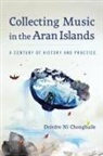 Deirdre Ni Chonghaile, Deirdre Ní Chonghaile - Collecting Music in the Aran Islands