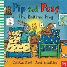 Camilla Reid, Camilla (Editorial Director) Reid, Reid Camilla, Axel Scheffler, Axel Scheffler, Scheffler Axel - Pip and Posy: The Bedtime Frog