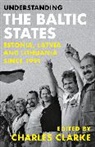 Charles Clarke - Understanding the Baltic States