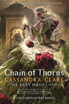 Cassandra Clare - The Last Hours: Chain of Thorns
