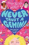 Freja Nicole Woolf - Never Trust a Gemini