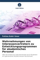 Fatima Kabir Umar - Wahrnehmungen von Interessenvertretern zu Entwicklungsprogrammen für akademisches Personal