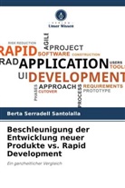Berta Serradell Santolalla - Beschleunigung der Entwicklung neuer Produkte vs. Rapid Development