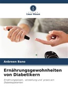 Anbreen Bano, Saima Gulzar - Ernährungsgewohnheiten von Diabetikern
