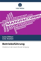 Lina Anatan, Lena Ellitan - Betriebsführung