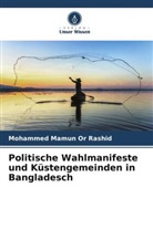 Mohammed Mamun Or Rashid - Politische Wahlmanifeste und Küstengemeinden in Bangladesch