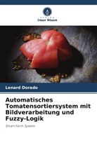 Rionel Caldo, Jonel Jozef Catapang, Lenard Dorado - Automatisches Tomatensortiersystem mit Bildverarbeitung und Fuzzy-Logik