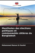 Mohammed Mamun Or Rashid - Manifestes des élections politiques et communautés côtières du Bangladesh