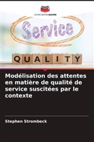 Stephen Strombeck - Modélisation des attentes en matière de qualité de service suscitées par le contexte