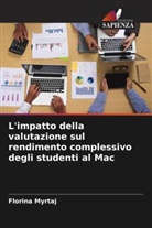 Florina Myrtaj - L'impatto della valutazione sul rendimento complessivo degli studenti al Mac