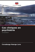 Covadonga Huergo Lora - Cas cliniques en psychiatrie