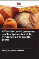 Wubishet Alemu Tesfaye - Effets de l'environnement sur les épidémies et la virulence de la rouille jaune