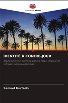 Samuel Hurtado - IDENTITÉ À CONTRE-JOUR