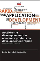 Berta Serradell Santolalla - Accélérer le développement de nouveaux produits ou développement rapide