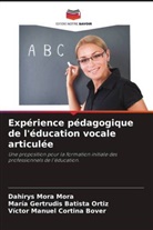 María Gertrudis Batista Ortiz, Víctor Manuel Cortina Bover, Dahirys Mora Mora - Expérience pédagogique de l'éducation vocale articulée