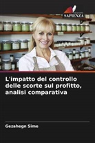 Gezahegn Sime - L'impatto del controllo delle scorte sul profitto, analisi comparativa