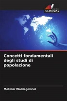 Mefekir Woldegebriel - Concetti fondamentali degli studi di popolazione