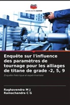 Ramachandra C G, Raghavendra M J - Enquête sur l'influence des paramètres de tournage pour les alliages de titane de grade -2, 5, 9