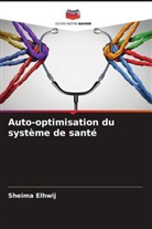 Sheima Elhwij - Auto-optimisation du système de santé