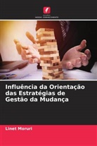 Linet Moruri - Influência da Orientação das Estratégias de Gestão da Mudança