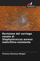 Promise Ifunanya Ohagim - Revisione del carriage nasale di Staphylococcus aureus meticillino-resistente