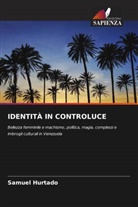 Samuel Hurtado - IDENTITÀ IN CONTROLUCE