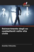Anotida Chikumbu - Reinserimento degli ex combattenti nella vita civile