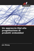 Jun Zhang - Un approccio Ebd alla progettazione di prodotti embedded
