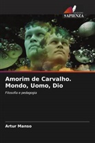 Artur Manso - Amorim de Carvalho. Mondo, Uomo, Dio