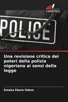 Emeka Ebere Odom - Una revisione critica dei poteri della polizia nigeriana ai sensi della legge