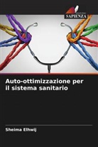 Sheima Elhwij - Auto-ottimizzazione per il sistema sanitario