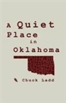 Chuck Ladd - A Quiet Place in Oklahoma