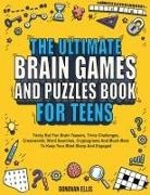 Donovan Ellis - The Ultimate Brain Games And Puzzles Book For Teens