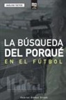 Gabriel Gómez Stradi - La búsqueda del porqué en el fútbol