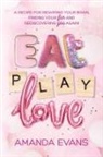Amanda Evans, Amanda Evans - Eat PLAY Love