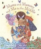 Nina LaCour, Kaylani Juanita - Mama and Mummy and Me in the Middle