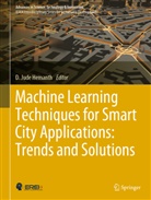 D. Jude Hemanth, D Jude Hemanth - Machine Learning Techniques for Smart City Applications: Trends and Solutions