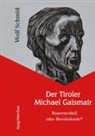 Wolf Schmid - Der Tiroler Michael Gaismair