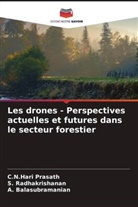 A. Balasubramanian, C. N. Hari Prasath, C.N.Hari Prasath, S. Radhakrishanan - Les drones - Perspectives actuelles et futures dans le secteur forestier