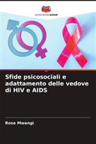 Rose Mwangi - Sfide psicosociali e adattamento delle vedove di HIV e AIDS