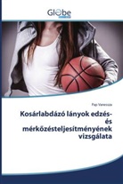 Pap Vanessza - Kosárlabdázó lányok edzés-és mérközésteljesítményének vizsgálata