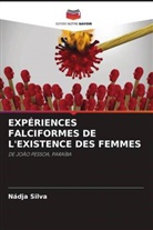 Nádja Silva - EXPÉRIENCES FALCIFORMES DE L'EXISTENCE DES FEMMES