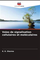 Ritu Gupta, K. K. Sharma - Voies de signalisation cellulaires et moléculaires